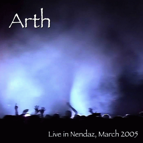 Arth : Live in Nendaz 2005